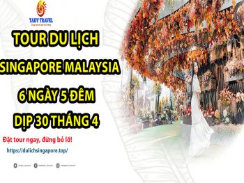 tour-du-lich-singapore-malaysia-6-ngay-5-dem-dip-30-thang-4-23